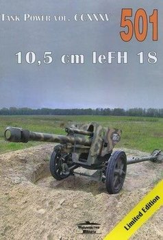 10,5 cm leFH 18. Tank Power vol. CCXXXV 501 - Ledwoch Janusz