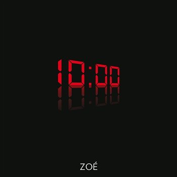 10 A.M. - Zoé