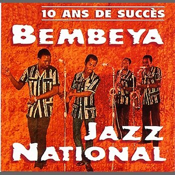 10 ans de succès - Bembeya Jazz National