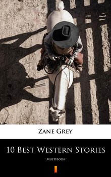 10 Best Western Stories - Grey Zane