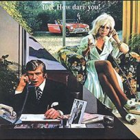 10 CC HOW DARE YOU 10 CC