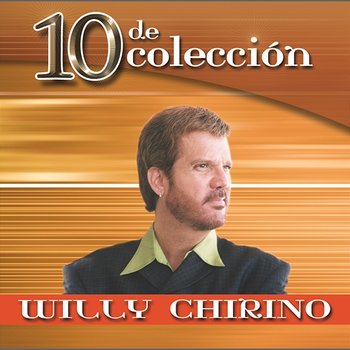 10 De Colección - Willy Chirino