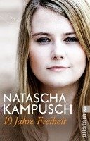 10 Jahre Freiheit - Kampusch Natascha, Gronemeier Heike