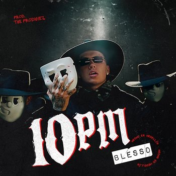 10 PM - Blessd