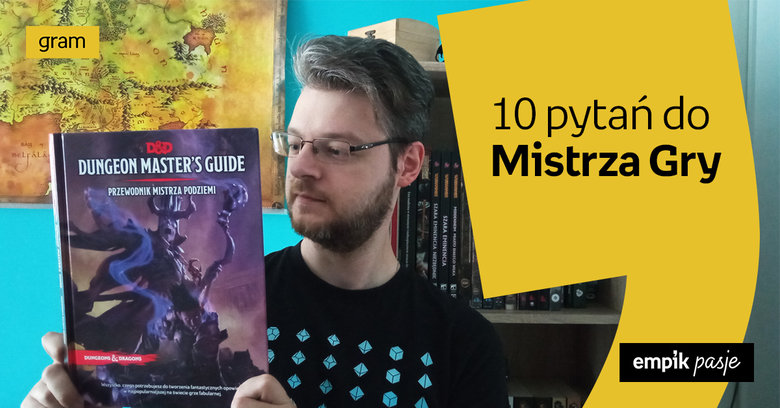 10 pytań do Mistrza Gry – pigułka wiedzy o sesji RPG od Piotra Markiewicza