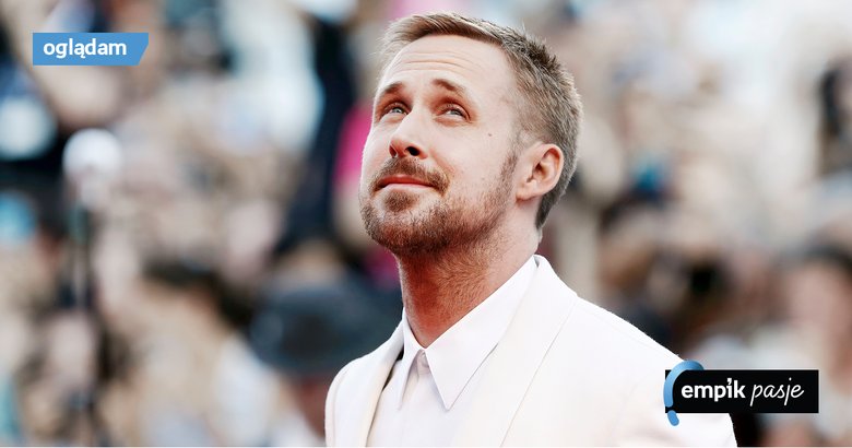 10 rzeczy, za które kochamy Ryana Goslinga