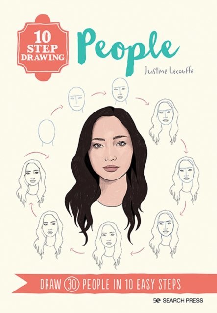10 Step Drawing: People: Draw 30 People in 10 Easy Steps - Justine ...