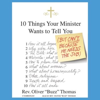 10 Things Your Minister Wants to Tell You - Thomas Oliver