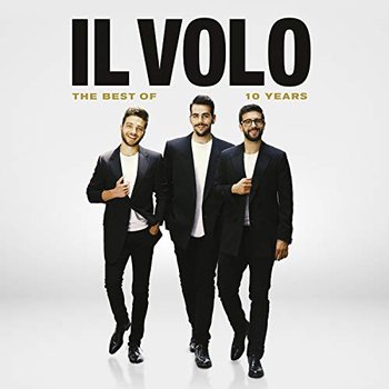 10 Years - The Best Of - Il Volo