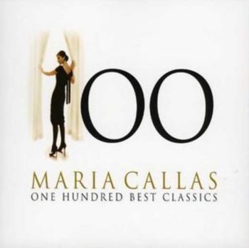 100 Best Classics: Maria Callas - Various Artists