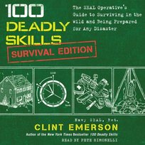 100 Deadly Skills: Survival Edition - audiobook Emerson Clint