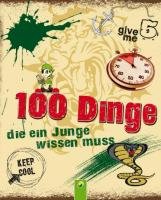 100 Dinge die ein Junge wissen muss - Kiefer Philip