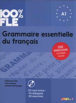 100% FLE. Grammaire essentielle du francais A1 + CD - Fafa Clemence, Loiseau Yves, Petitmengin Violette