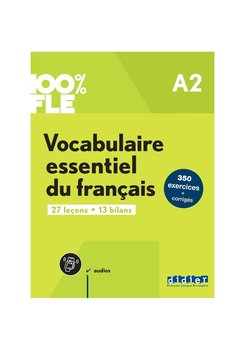 100% FLE Vocabulaire essentiel du francais A2 + zawartość online - Gaël Crépieux, Lucie Mensdorff-Pouilly, Caroline Spérandio