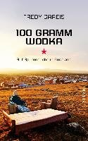 100 Gramm Wodka - Gareis Fredy