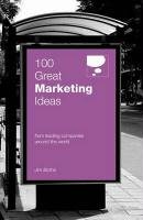 100 Great Marketing Ideas - Blythe Jim