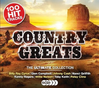 100 Hit Ultimate Country Greats - Cash Johnny, Cyrus Billy Ray, Nelson Rick, Nelson Willie, Cale J.J., Lynyrd Skynyrd, Williams Hank, Stewart Rod, The Everly Brothers, Cline Patsy, Orbison Roy, Campbell Glen