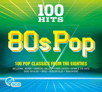 100 Hits-80s Pop - Toto, Spandau Ballet, Dead Or Alive, Europe, Men at Work