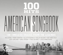 100 Hits American Songbook Holiday Billie, McRae Carmen, Sinatra Frank, Dean Martin, Nat King Cole, Lee Peggy, Baker Chet, Fitzgerald Ella, Day Doris, Vaughan Sarah, Armstrong Louis