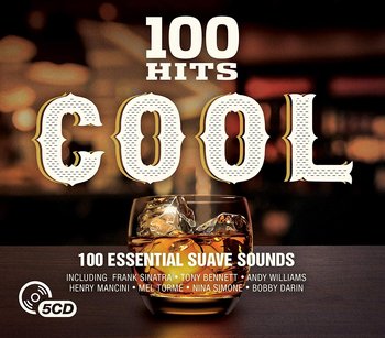 100 Hits Cool - Sinatra Frank, Cash Johnny, Williams Andy, Santana, Day Doris, Anka Paul, Nelson Willie, Sedaka Neil, Bennett Tony, Simone Nina