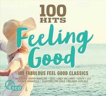 100 Hits-Feeling Good - Anastacia, Baccara, Dido, Bolton Michael, Boney M., Carlisle Belinda, Groove Armada, Dead Or Alive, Clarkson Kelly, Backstreet Boys