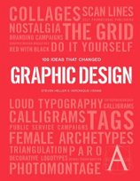 100 Ideas that Changed Graphic Design Heller Steven