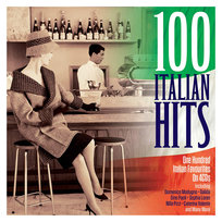 100 Italian Hits Różni wykonawcy
