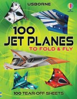 100 Jet Planes to Fold and Fly Usborne Publishing