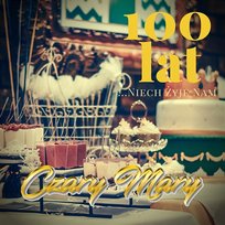 100 Lat (Niech Żyje Nam) Czary Mary
