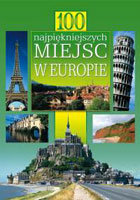 100 Najpiękniejszych Miejsc W Europie - Opracowanie Zbiorowe | Książka ...