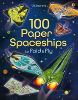 100 Paper Spaceships to fold and fly Martin Jerome