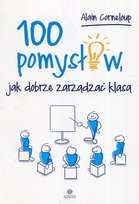 100 pomysłów, jak dobrze zarządzać klasą Corneloup Alain