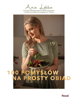 100 pomysłów na prosty obiad - Anna Lekka
