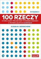 100 rzeczy, które każdy projektant powinien wiedzieć o potencjalnych klientach - ebook epub Weinschenk Susan