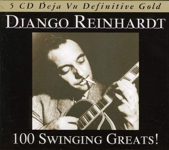 100 Swinging Greats! - Reinhardt Django
