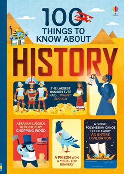 100 things to know about History - Cowan Laura, Frith Alex, Lacey Minna, Martin Jerome