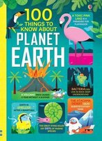 100 Things to Know About Planet Earth Opracowanie zbiorowe
