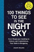 100 Things to See in the Night Sky - Regas Dean