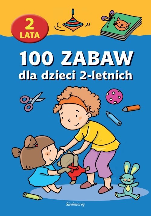 100 Zabaw Dla Dzieci 2 Letnich Opracowanie Zbiorowe Ebook Sklep Empikcom 5593