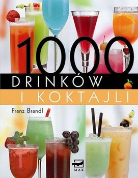 1000 drinków i koktajli - Brandl Franz
