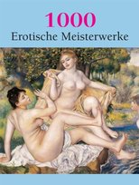 1000 Erotische Meisterwerke [DRM] - ebook EPUB Opracowanie zbiorowe