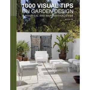 1000 Visual Tips On Garden Design - Serrats Marta