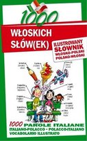 1000 włoskich słów(ek). Ilustrowany słownik polsko-włoski • włosko-polski Jędrzejczyk Maria