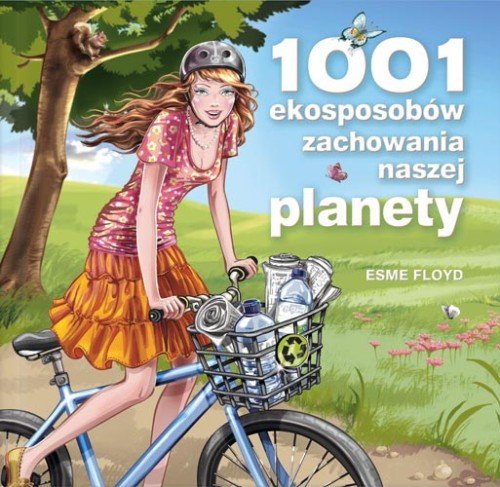 1001 ekosposobów zachowania naszej planety