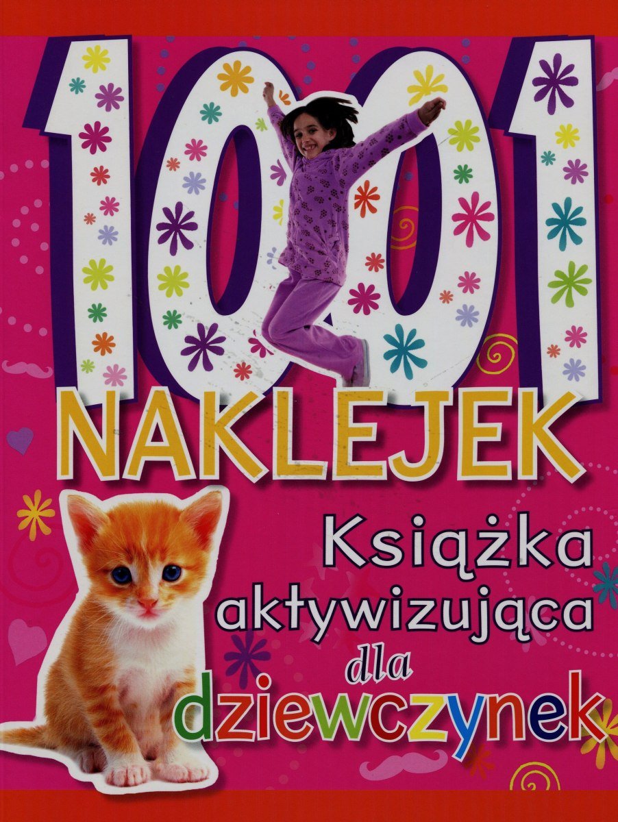 1001 Naklejek Książka Aktywizująca Dla Dziewczynek Opracowanie Zbiorowe Książka W Empik 9547
