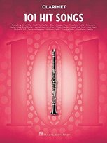 101 Hit Songs For Clarinet Hal Leonard Publishing Corporation