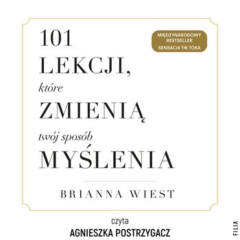 101 lekcji, które zmienią twój sposób myślenia - audiobook - Brianna Wiest