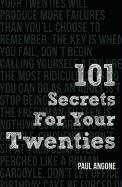 101 Secrets for Your Twenties - Angone Paul