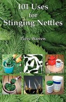 101 Uses for Stinging Nettles Warren Piers