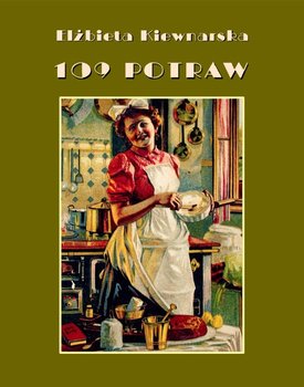 109 potraw - Kiewnarska Elżbieta